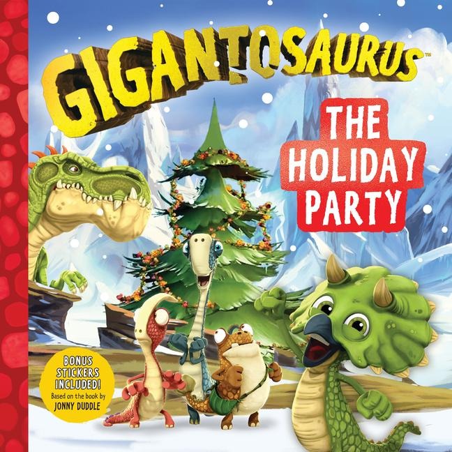 Gigantosaurus: The Holiday Party: (A Dinosaur Adventure Book about Winter Solstice, Friendship, and Festive Fun for Preschoolers, and Kids Ages 3-7 - Includes Stickers)