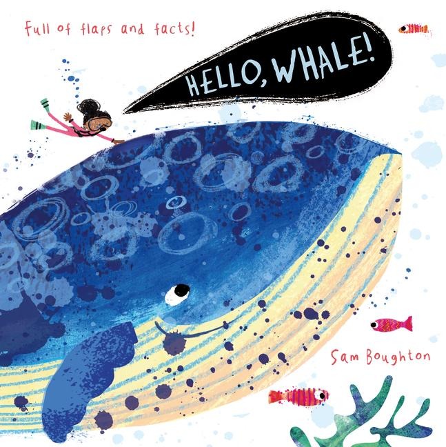 Hello, Whale!: (An Educational Lift-The-Flap Board Book for Toddlers, Preschoolers, and Kids Ages 2-5 to Learn Fun Facts about Under-The-Sea Ocean Animals)