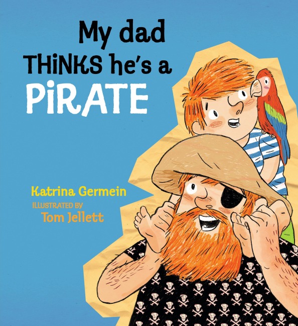 My Dad Thinks Hes a Pirate