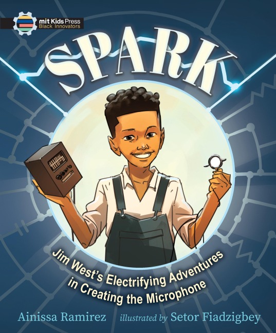 Spark: Jim Wests Electrifying Adventures in Creating the Microphone