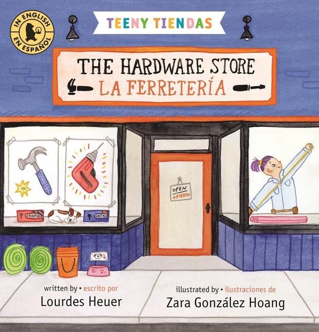 Teeny Tiendas: The Hardware Store/La Ferretería