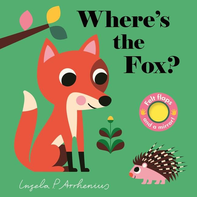 Wheres the Fox?: (Autumn Forest Friends - A Lift-The-Flap Book Featuring a Friendly Rabbit, Mole, Woodpecker & More: Cute Halloween or First Birthday Gift)