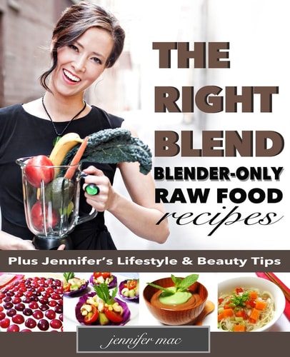 The Right Blend Blender-Only Raw Food Recipes (Black and White Version)