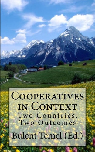 Cooperatives in Context Two Countries, Two Outcomes