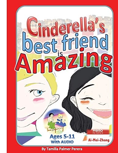 Cinderella's Best Friend Is Amazing An English Second Language Book with Audio