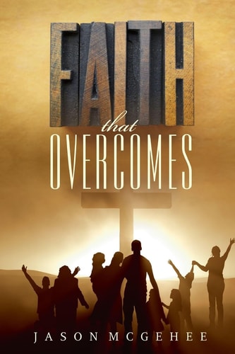 Faith That Overcomes