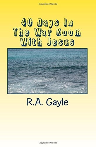 40 Days In The War Room With Jesus