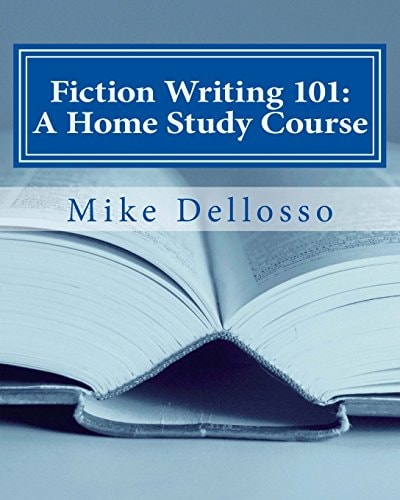 Fiction Writing 101: a Home Study Course (especially for Homeschoolers)