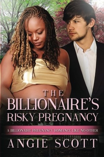 The Billionaire's Risky Pregnancy A BWWM Pregnancy Romance For Adults