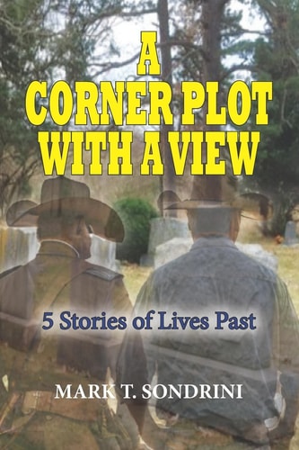 A Corner Plot with a View 5 Stories of Lives Past