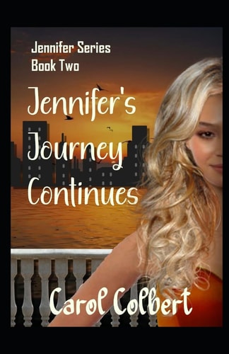 Jennifer - The Journey Continues Book 2