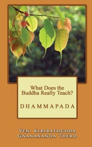 What Does the Buddha Really Teach? Dhammapada [English]