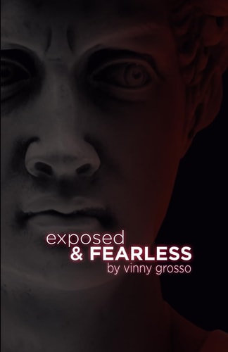 Exposed and FEARLESS A Behind the Scenes Glimpse Into the Lives of Some Remarkable People