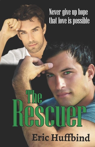 The Rescuer A Contemporary Gay Male Romance Novel