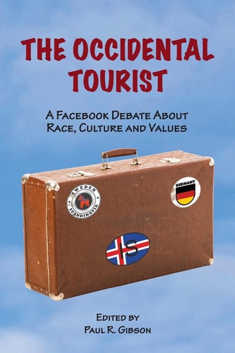 The Occidental Tourist A Facebook Debate About Race, Culture and Values