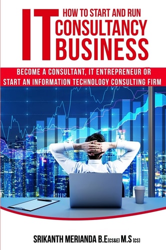 How to Start and Run an IT Consultancy Business
