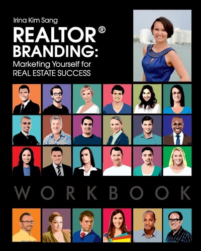 Realtor Branding Marketing Yourself for Real Estate Success WORKBOOK