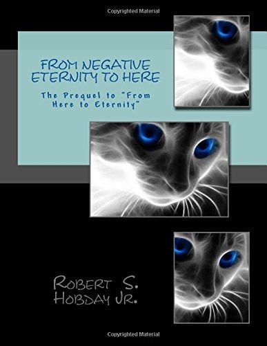 From Negative Eternity To Here The Prequel to "From Here To Eternity"