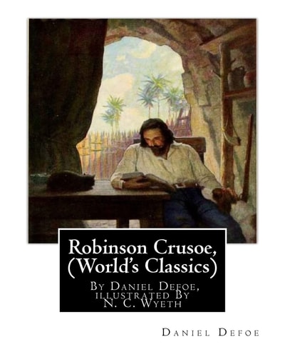 Robinson Crusoe, By Daniel Defoe, Illustrated By N. C. Wyeth (World's Classics) Newell Convers Wyeth (October 22, 1882 - October 19, 1945), Known as N. C. Wyeth, was an American Artist and Illustrator.