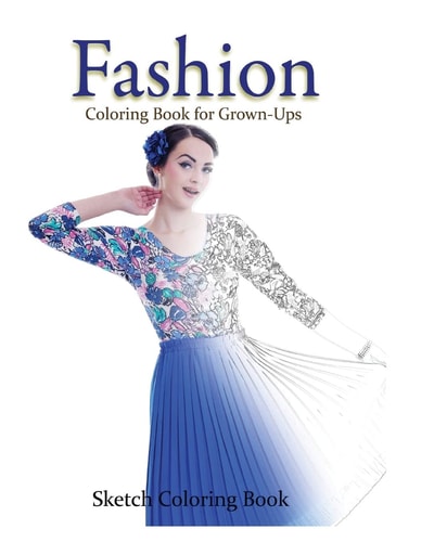 Fashion Coloring Book for Grown-Ups Sketch Coloring Book