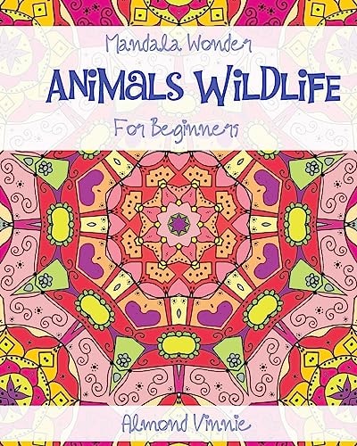 Mandala Wonders Animals Wildlife for Beginners