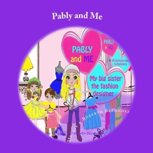 Pably and Me My Big Sister the Fashion Designer