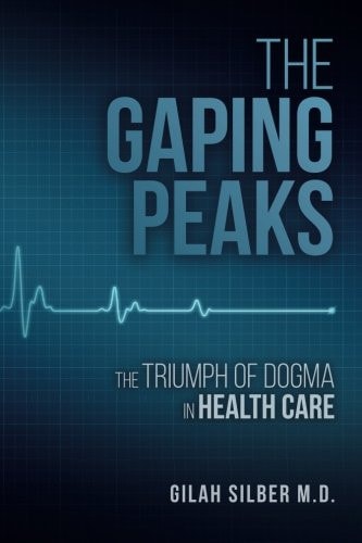 The Gaping Peaks The Triumph Of Dogma In Health Care