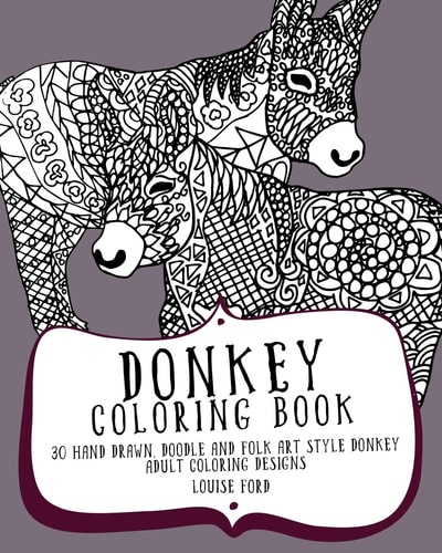 Donkey Coloring Book 30 Hand Drawn, Doodle and Folk Art Style Donkey Adult Coloring Designs