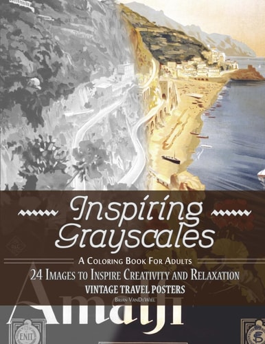 Inspiring Grayscales: Vintage Travel Posters 24 Images to Inspire Creativity and Relaxation