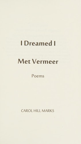 I Dreamed I Met Vermeer Poems