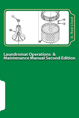 Laundromat Operations and Maintenance Manual From the Trenches