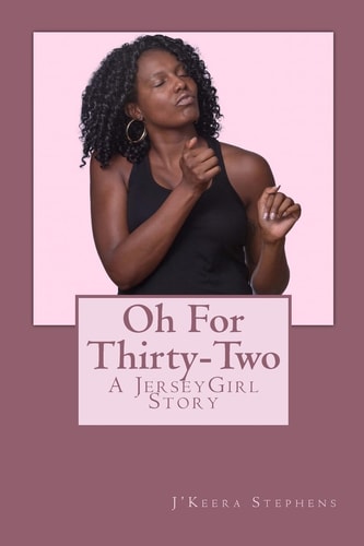 Oh For Thirty-Two A Jersey Girl Tale