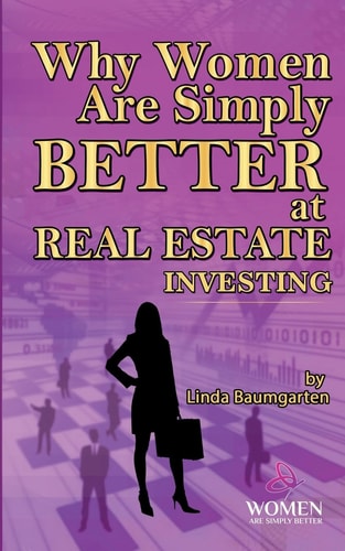 Why Women Are Simply Better At Real Estate Investing