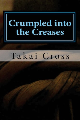 Crumpled Into the Creases