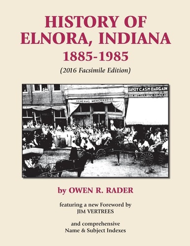 History of Elnora, Indiana, 1885-1985 (Facsimile Edition)