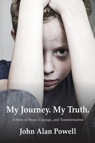 My Journey. My Truth. A Story of Hope, Courage and Transformation.