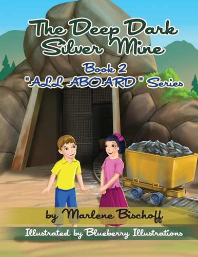 The Deep Dark Silver Mine Book2: "All Aboard" Series