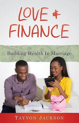 Love and Finance Building Wealth in Marriage