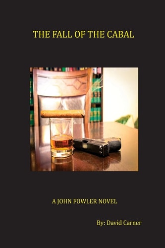 The Fall of the Cabal A John Fowler Novel