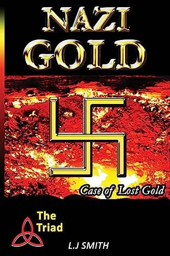 Nazi Gold Hiers of the Triad