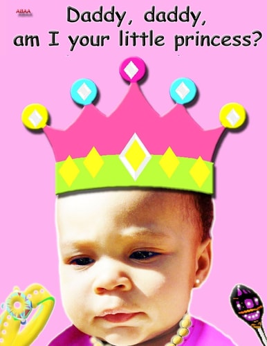 Daddy, Daddy, Am I Your Little Princess?
