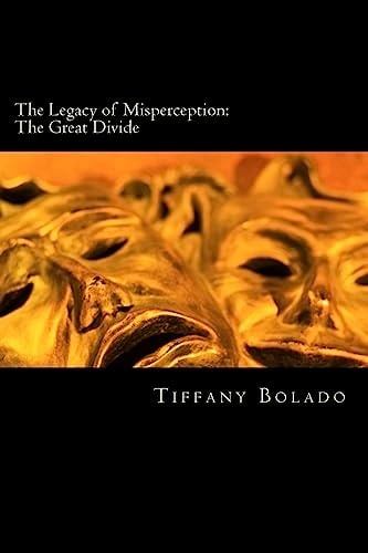The Legacy of Misperception The Great Divide