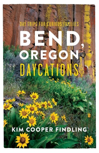 Bend, Oregon Daycations Day Trips for Curious Families