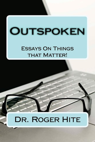 Outspoken Essays On Things that Matter