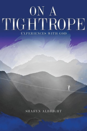 On a Tightrope Experiences with God