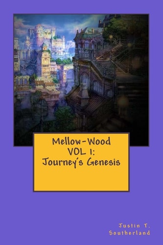 Mellow-Wood VOL 1 Journey's Genesis