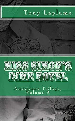 Miss Simon's Dime Novel Americana Trilogy, Volume 3