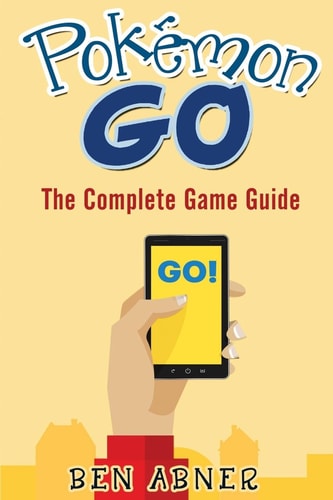 Pokemon Go All of the Tips, Tricks, Hacks, Strategies and Much Needed Game Information!