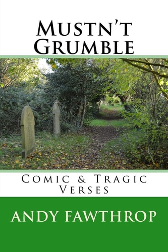 Mustn't Grumble Comic and Tragic Verses