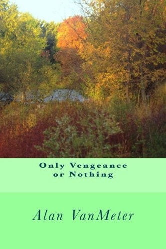 Only Vengeance Or Nothing